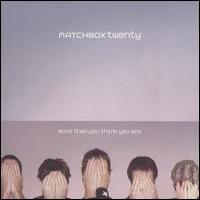 Matchbox Twenty - More Than You Think You Are (2002)