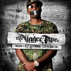 Nas - The Nigger Tape (2008)