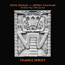 Steve Roach & Jeffrey Fayman - Trance Spirits