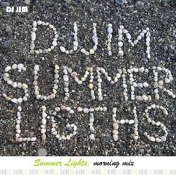 Dj Jim - Summer Lights 2008: morning mix