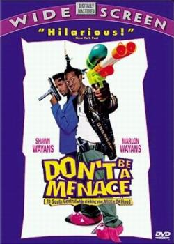    ,       / Don't Be a Menace to South Central While Drinking Your Juice i