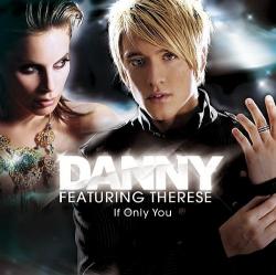  Danny feat Therese - If Only You