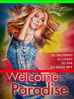 Welcome to Paradise - mixed by DJS Nejtrino, Losev, She, Gold Sky