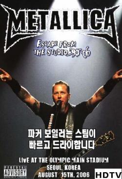 Metallica - Escape from the Studio '06