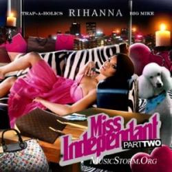 Rihanna - Miss Independent Part Two