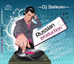 DJ Zaikin - Russian Production