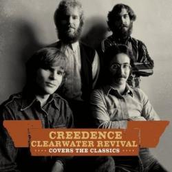 Creedence Clearwater Revival - Covers the Classics