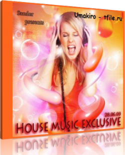 House music exclusive (28.06.09)