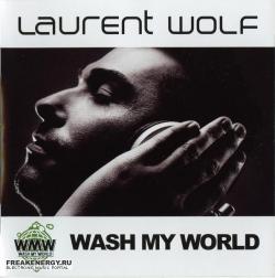 LAURENT WOLF - WASH MY WORLD