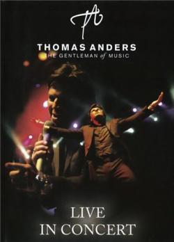 Thomas Anders - Live In Concert 2009 The Ultimate Fan-Video