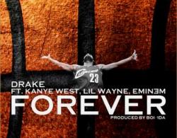 Drake Feat. Kanye West, Lil' Wayne, And Eminem - Forever