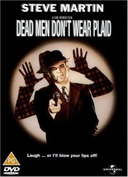     / Dead Men Don't Wear Plaid