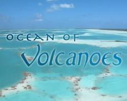   .   / BBC: South Pacific. Ocean of Volcanoes