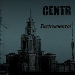 Centr - Instrumentals