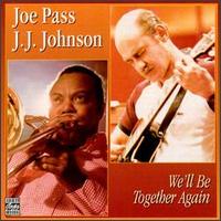 Joe Pass J.J. Johnson - We ll Be Together Again