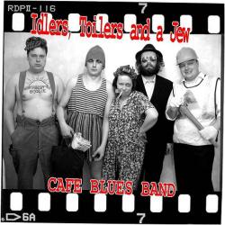 Cafe Blue Band - Idlers, Toilers and a Jew