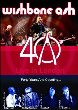 Wishbone Ash - 40th Anniversary Concert (Live In London 2009)