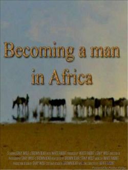      / Becoming a Man in Africa