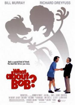    ? / What About Bob?