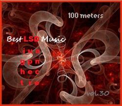 100 meters Best LSD Music vol.30