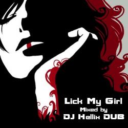 DJ Hellix Dub - Lick My Girl
