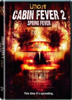  2:   / Cabin Fever 2: Spring Fever