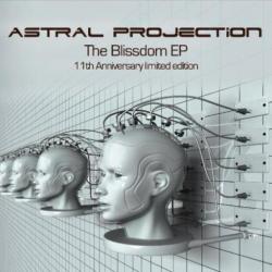 Astral Projection - The Blissdom EP