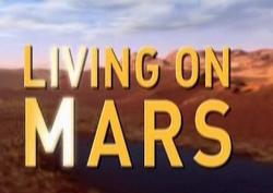  - / Living on Mars
