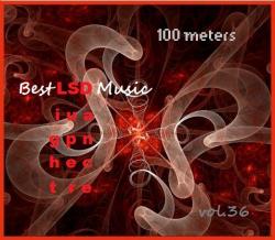 100 meters Best LSD Music vol.36