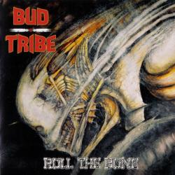 Bud Tribe - Roll The Bone