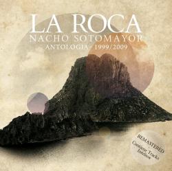 Nacho Sotomayor - La Roca Antologya 1999-2009