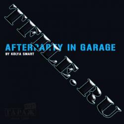 : Afterparty in Garage - mixed by dj Kolya Smart