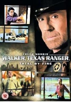 ,  :   / Walker, Texas Ranger. Trial by Fire. [2005]