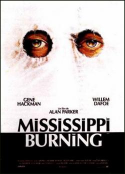    / Mississippi Burning