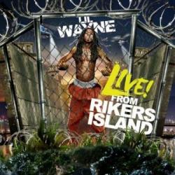 Lil Wayne - Live From Rikers Island
