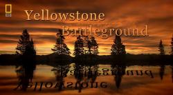   -    / Grizzly Cauldron - Yellowstone Battleground