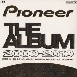 VA - Pioneer the Album 2000-2010