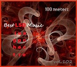 VA - 100 meters Best LSD Music vol.102