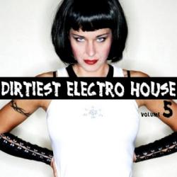 VA - Dirtiest Electro House Vol.5