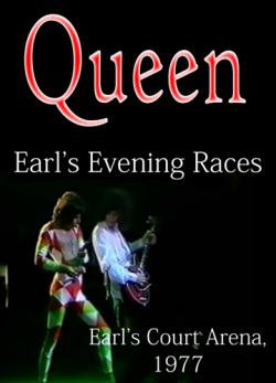 Queen - Earl's Evening Races