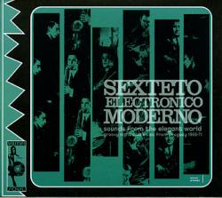Sexteto Electronico Moderno -Sounds From The Elegant World