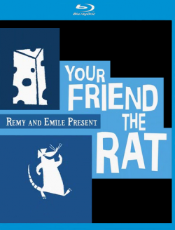    / Remy and Emile present Your Friend the Rat