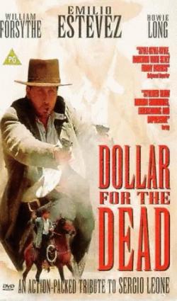   / Dollar for the Dead