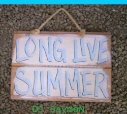 Dj SaymoN - Long Live Summer