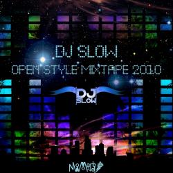 DJ Slow - Open Style Mixtape 2010