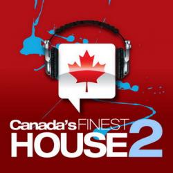VA - Canada's Finest House 2