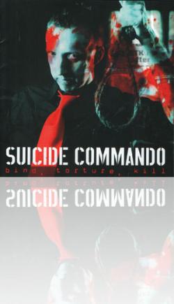 Suicide Commando - Blind, Torture, Kill