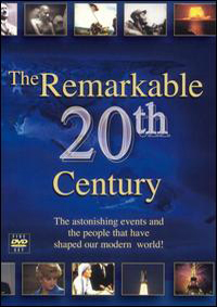    / The Remarkable 20th Century