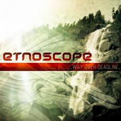 Etnoscope - Way Over Deadline