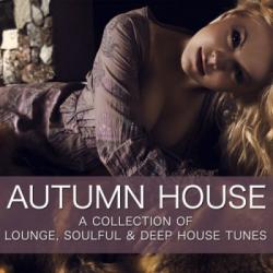VA - Autumn House - A Collection Of Lounge, Soulful & Deep House Tunes